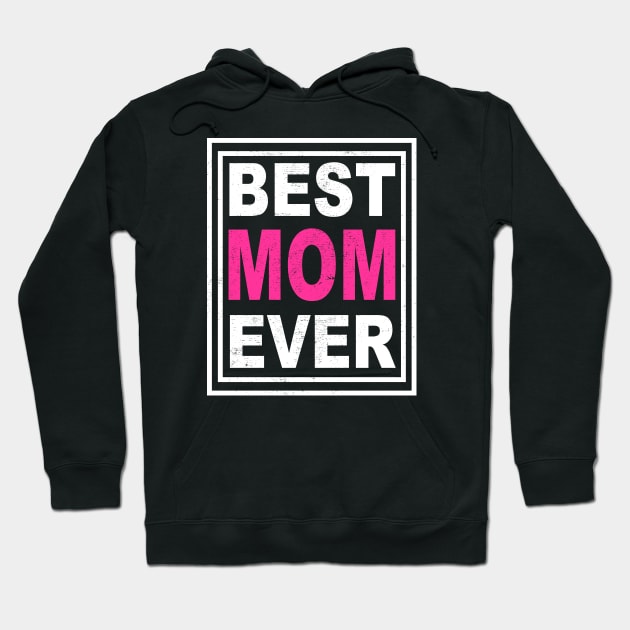 best mom ever gift Hoodie by lonway